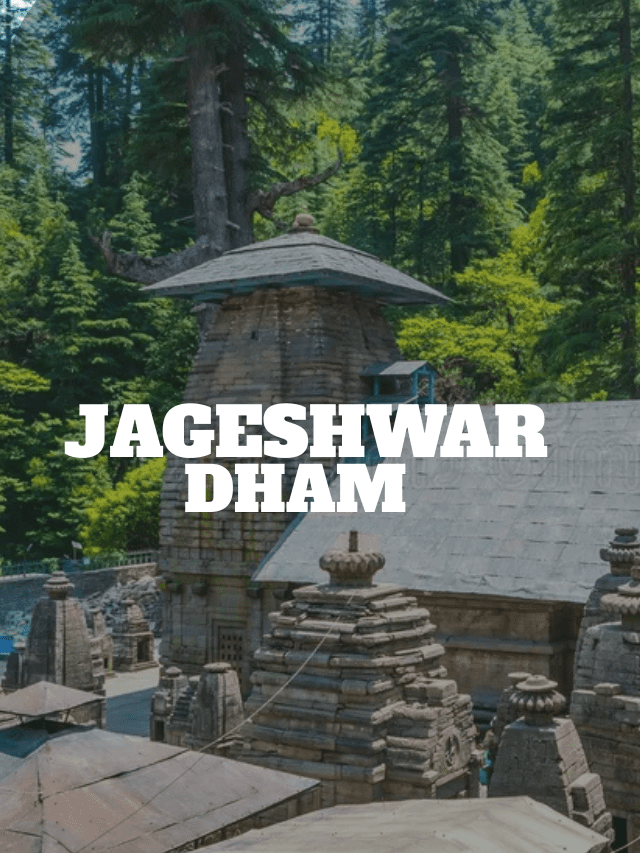 Jageshwar Dham Complete Travel Guide