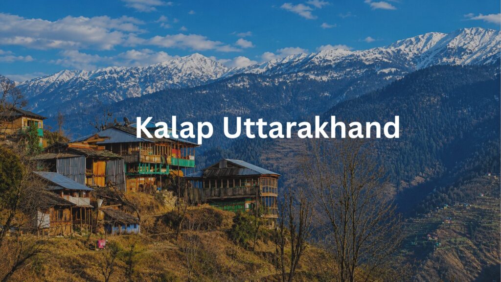 Kalap Uttarakhand village view with snow mountains